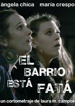 El barrio está fatá (S)