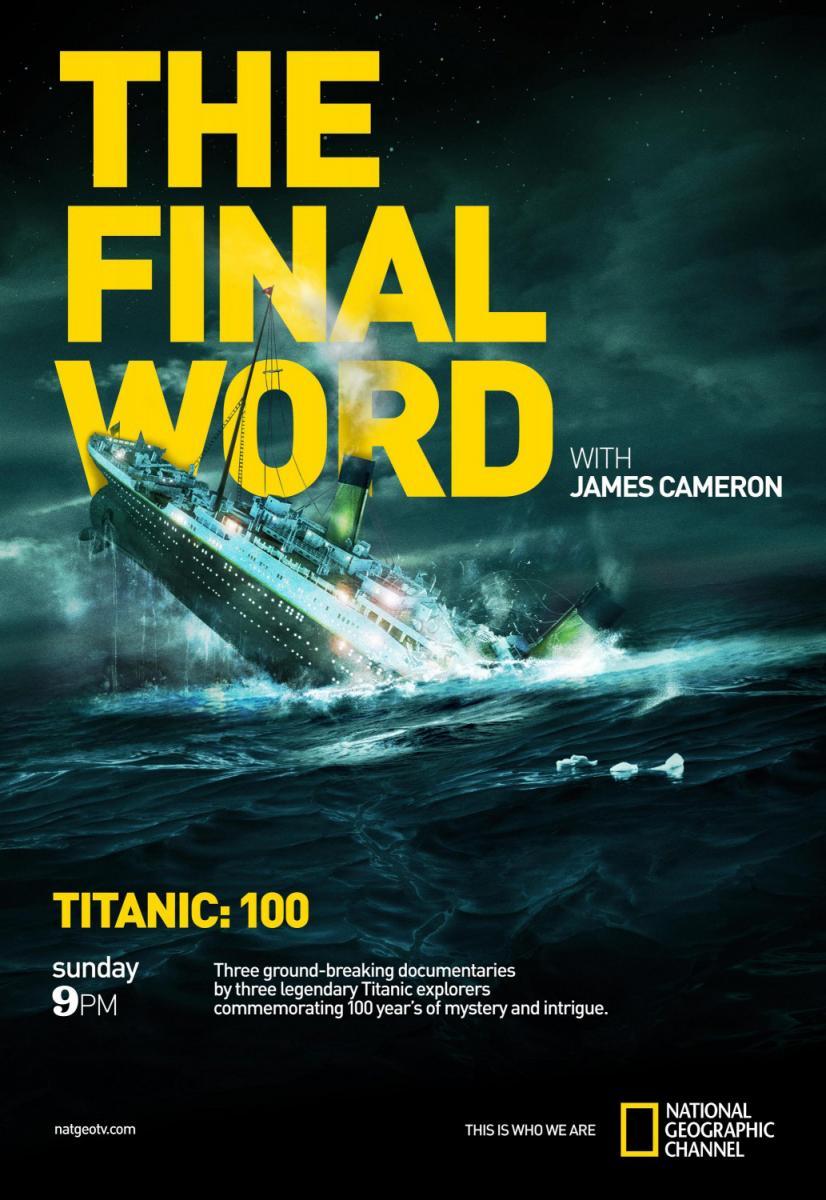 Titanic: The Final Word with James Cameron (TV)