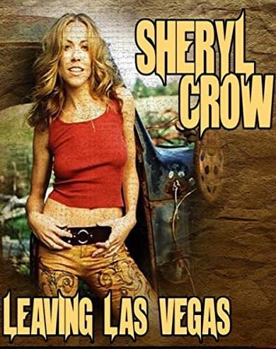 Sheryl Crow: Leaving Las Vegas (Vídeo musical)