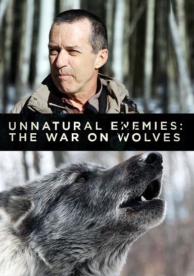 Unnatural Enemies: The War on Wolves