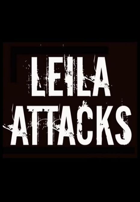 Leila Attacks (S)