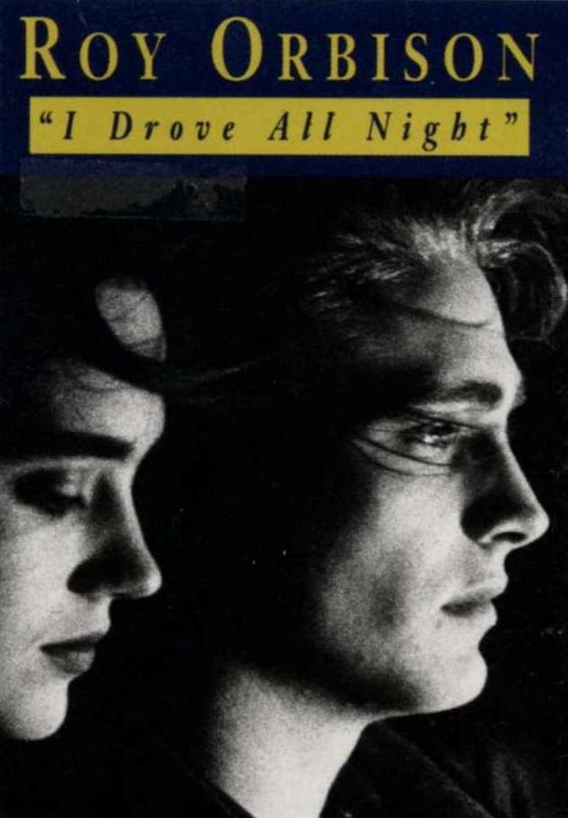 Roy Orbison: I Drove All Night (Vídeo musical)