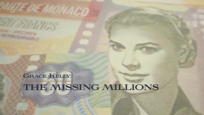 Grace Kelly: The Missing Millions