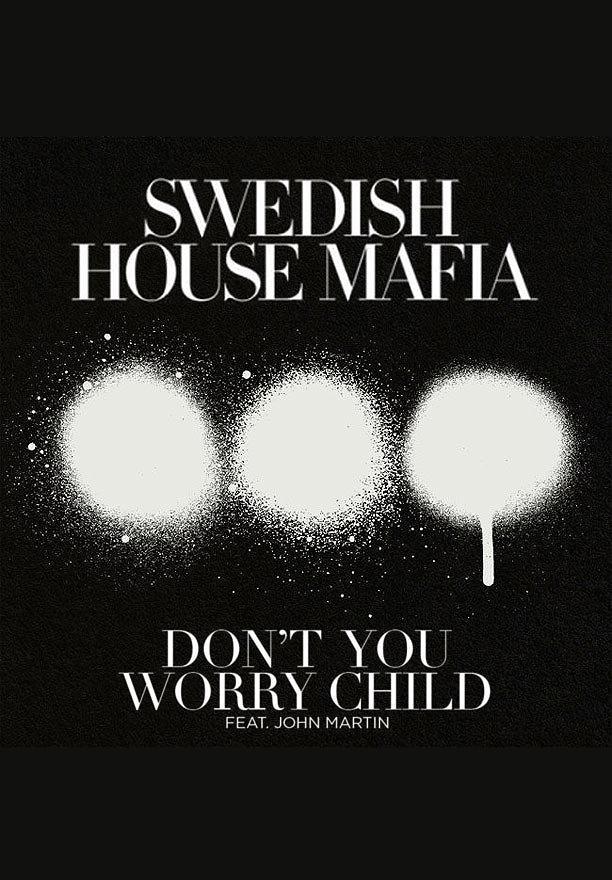 Swedish House Mafia: Don't You Worry Child (Vídeo musical)