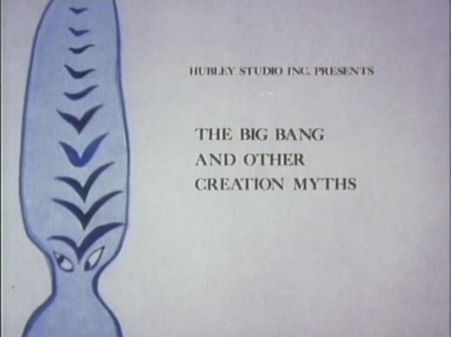 The Big Bang and Other Creation Myths (S)