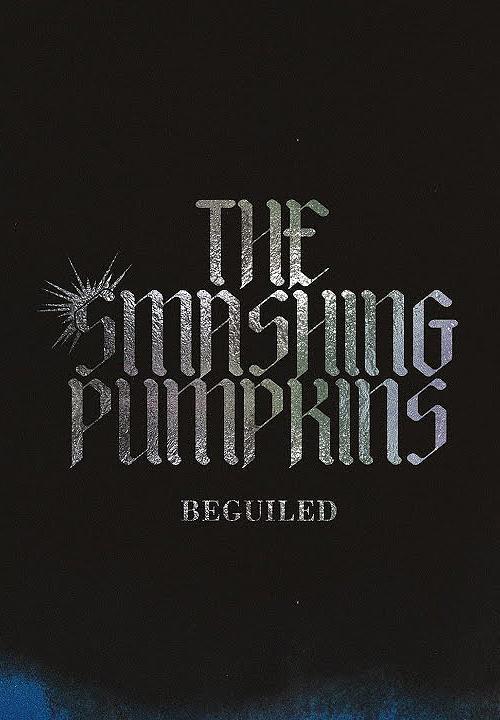 The Smashing Pumpkins: Beguiled (Vídeo musical)