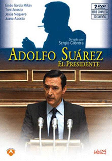 Adolfo Suárez, el presidente (TV Miniseries)