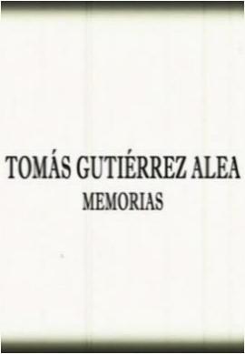 Tomás Gutiérrez Alea, Memorias