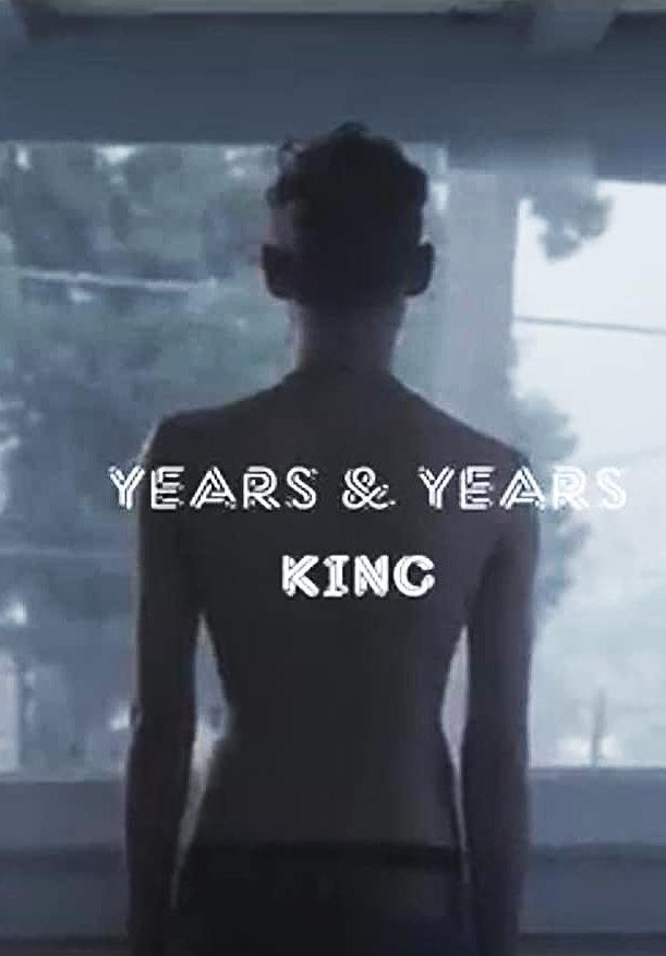 Years & Years: King (Music Video)