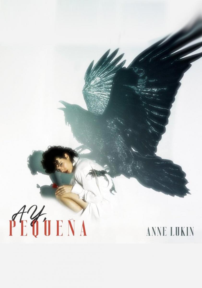 Anne Lukin: Ay, pequeña (Music Video)