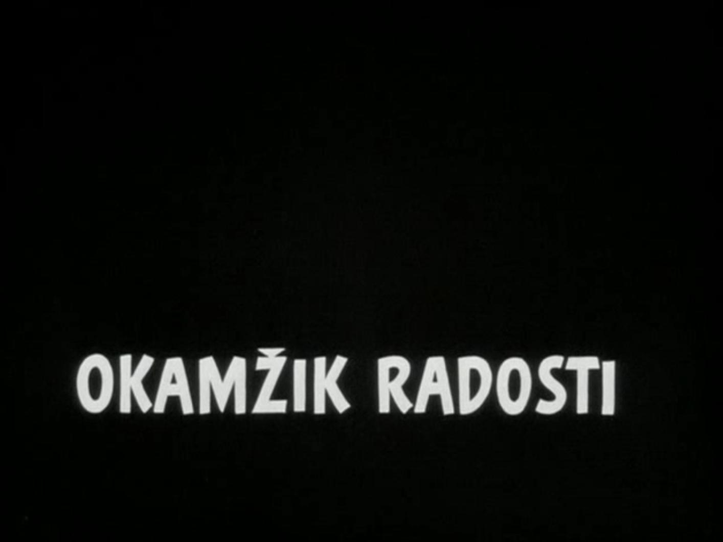 Okamžik radosti (S)