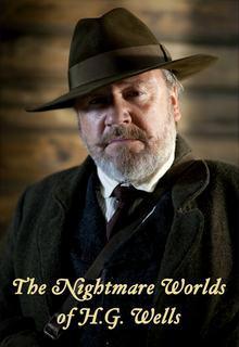 The Nightmare Worlds of H.G. Wells (Miniserie de TV)
