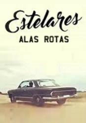 Estelares: Alas rotas (Vídeo musical)