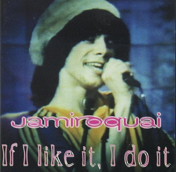 Jamiroquai: If I Like It I Do It (Vídeo musical)