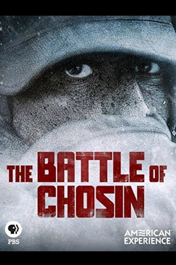 The Battle of Chosin (American Experience)