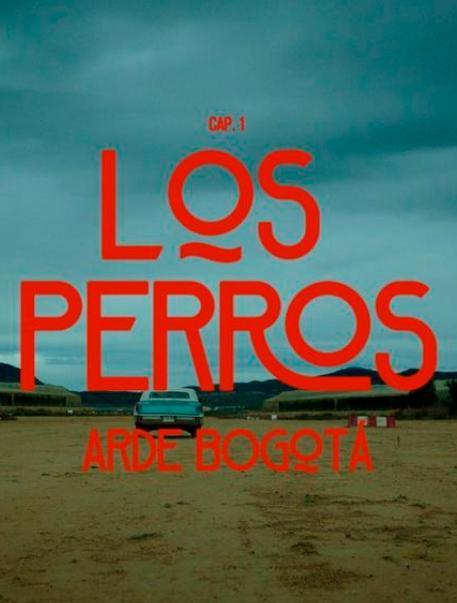 Arde Bogotá: Los perros (Music Video)