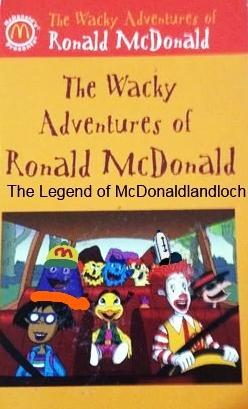 The Wacky Adventures of Ronald McDonald: The Legend of McDonald-Land Loch