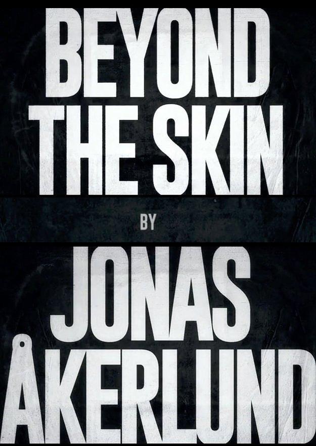 Beyond the Skin (S)
