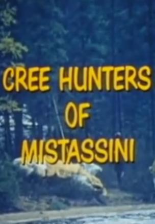 Cree Hunters of Mistassini