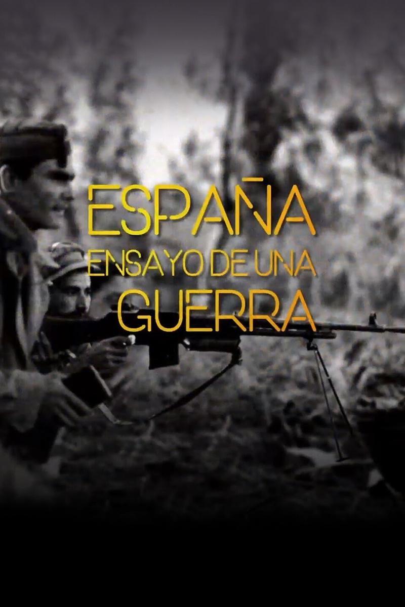 España: Ensayo de una guerra (TV Series)