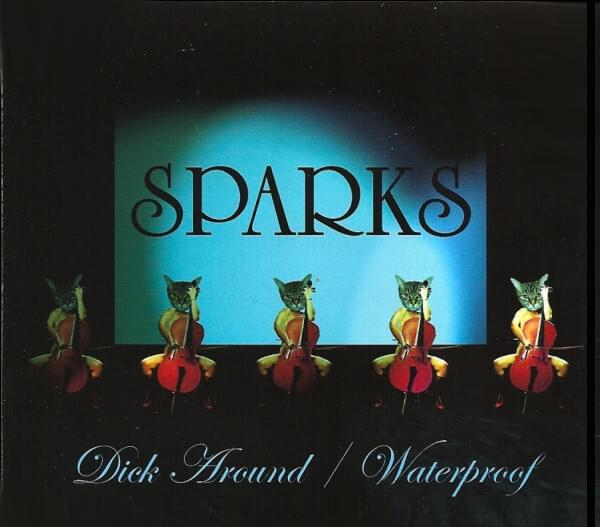 Sparks: Dick Around (Music Video)