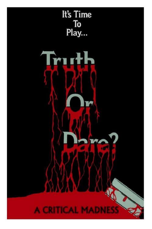 Truth or Dare?: A Critical Madness