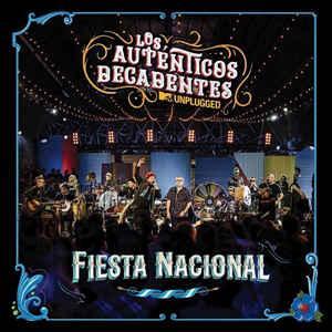 Los Auténticos Decadentes: Fiesta nacional (MTV Unplugged)