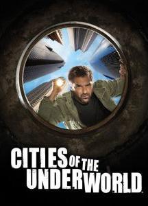 Cities of the Underworld (TV Series)