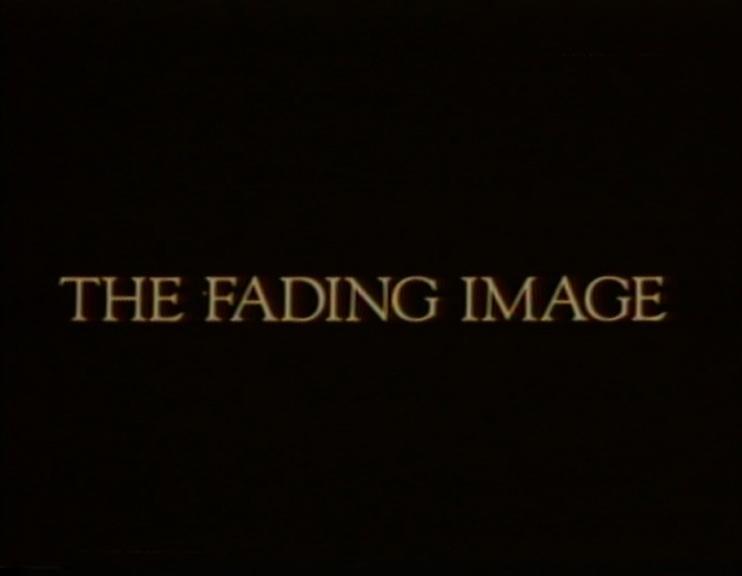 The Fading Image (S)