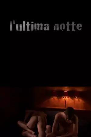 L'ultima notte (S)