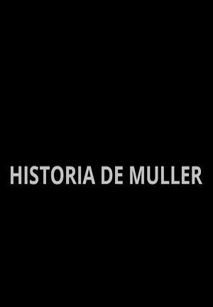 Historia de Muller