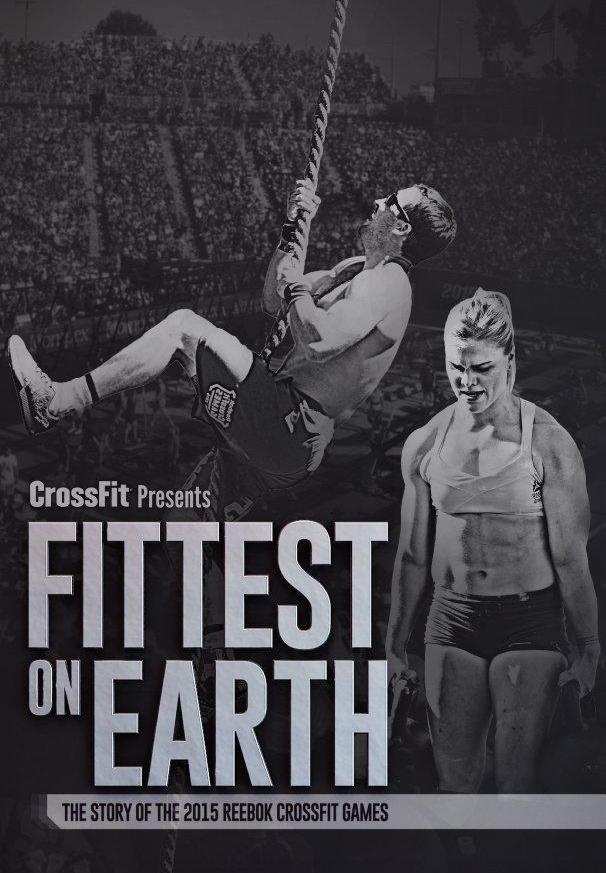 Fittest on Earth: The Story of the 2015 Reebok CrossFit Games