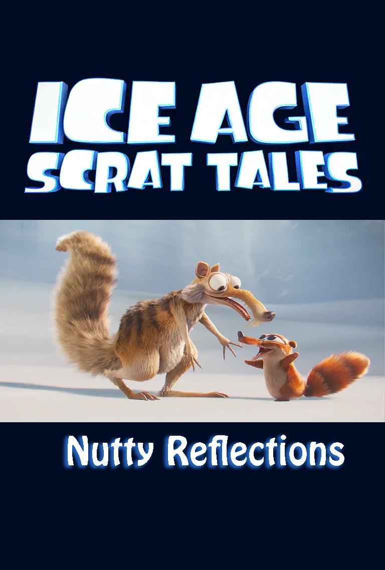 Las desventuras de Scrat: Mucho reflejo y pocas nueces (TV) (C)