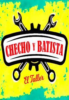 Checho y Batista: El taller (TV Series)