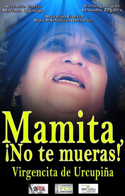 Mamita ¡No te mueras! Virgencita de Urkupiña