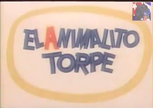 El animalito torpe (S)