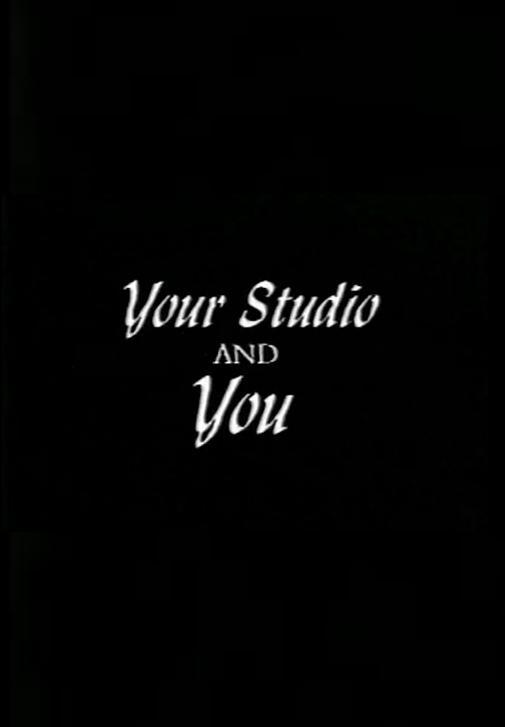 Your Studio and You (S)