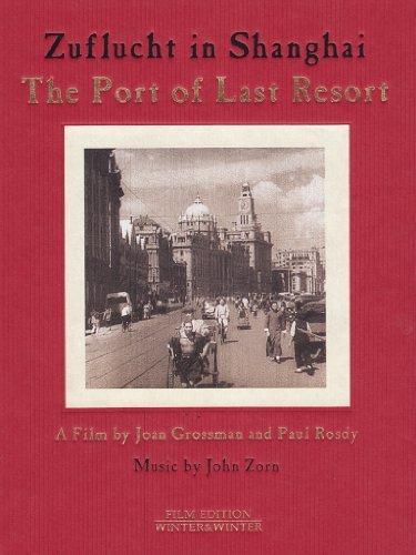 The Port of Last Resort (Zuflucht in Shanghai)