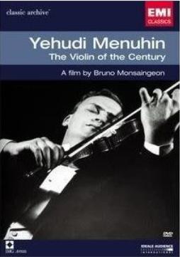 Yehudi Menuhin: The Violin of the Century