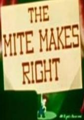 The Mite Makes Right (C)