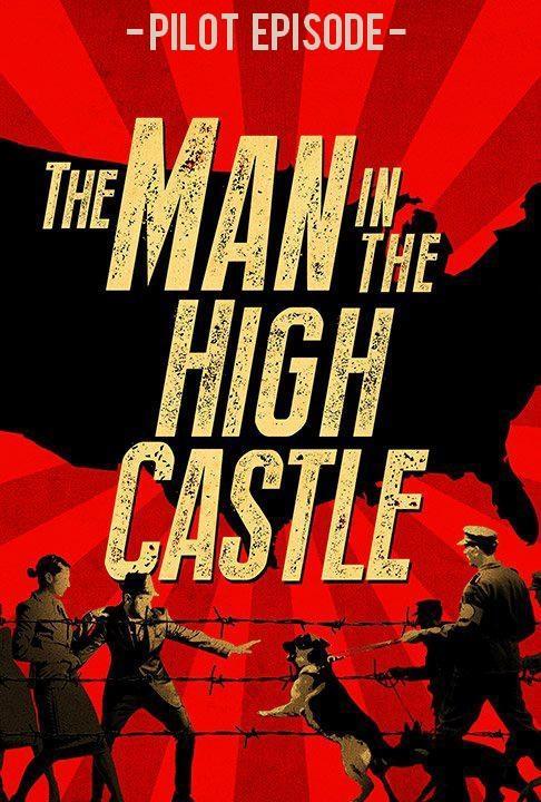 The Man in the High Castle - Pilot Episode (Ep)