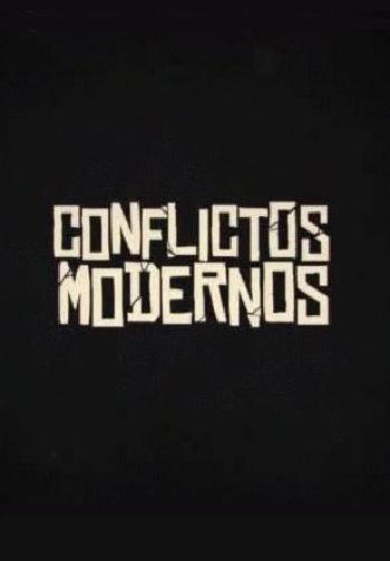 Conflictos modernos (TV Series)