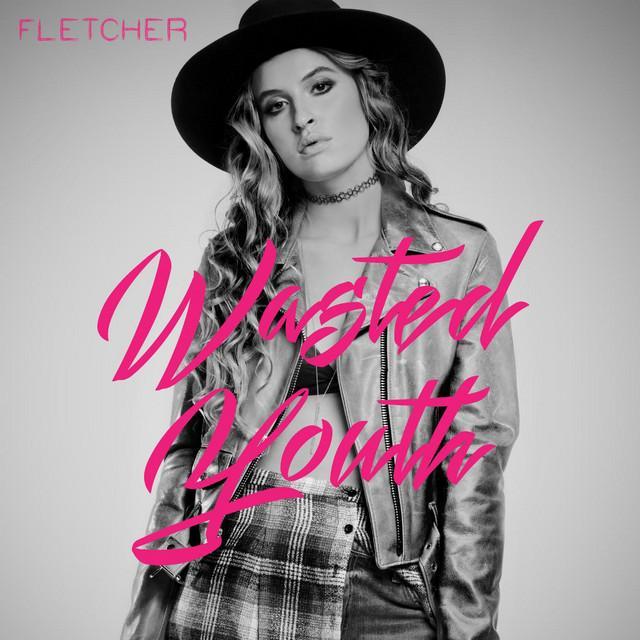 Fletcher: Wasted Youth (Music Video)