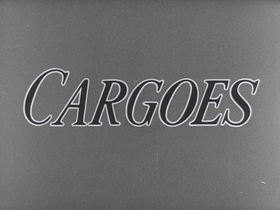 Cargoes (S)