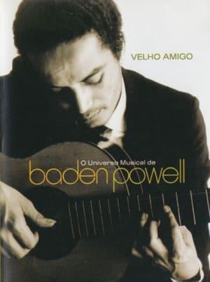 Viejo amigo: El universo musical de Baden Powell