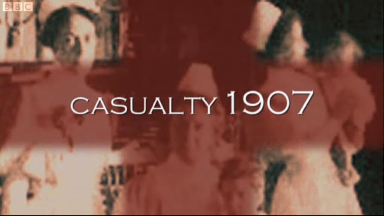 Casualty 1907 (Miniserie de TV)