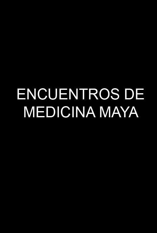 Encuentros de medicina Maya