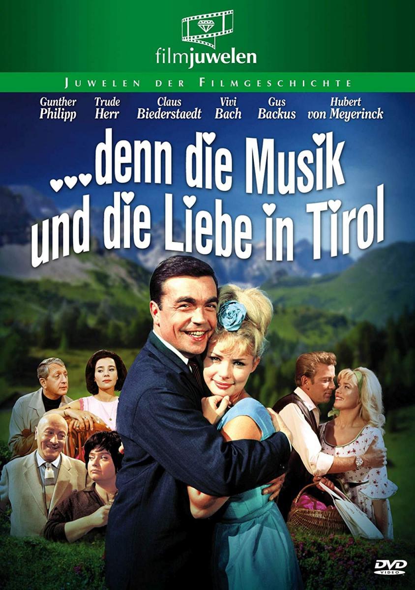 ...denn die Musik und die Liebe in Tirol