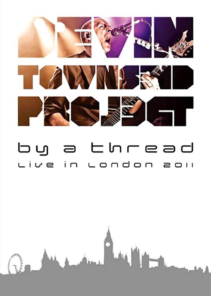 The Devin Townsend Project: By a Thread - Live in London 2011