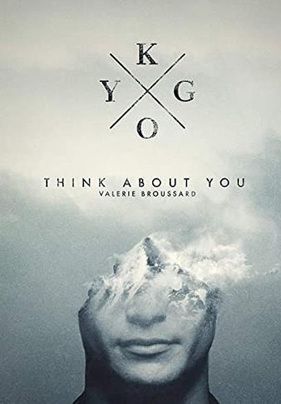 Kygo & Valerie Broussard: Think About You (Vídeo musical)